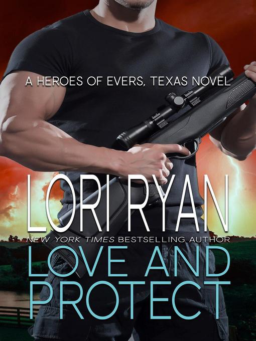 Title details for Love and Protect by Lori Ryan - Available